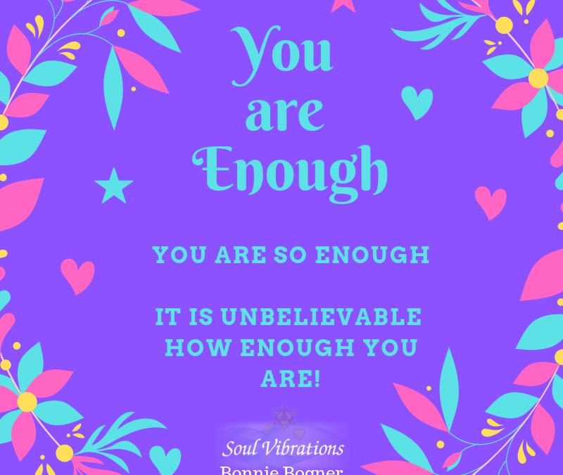 Being Enough